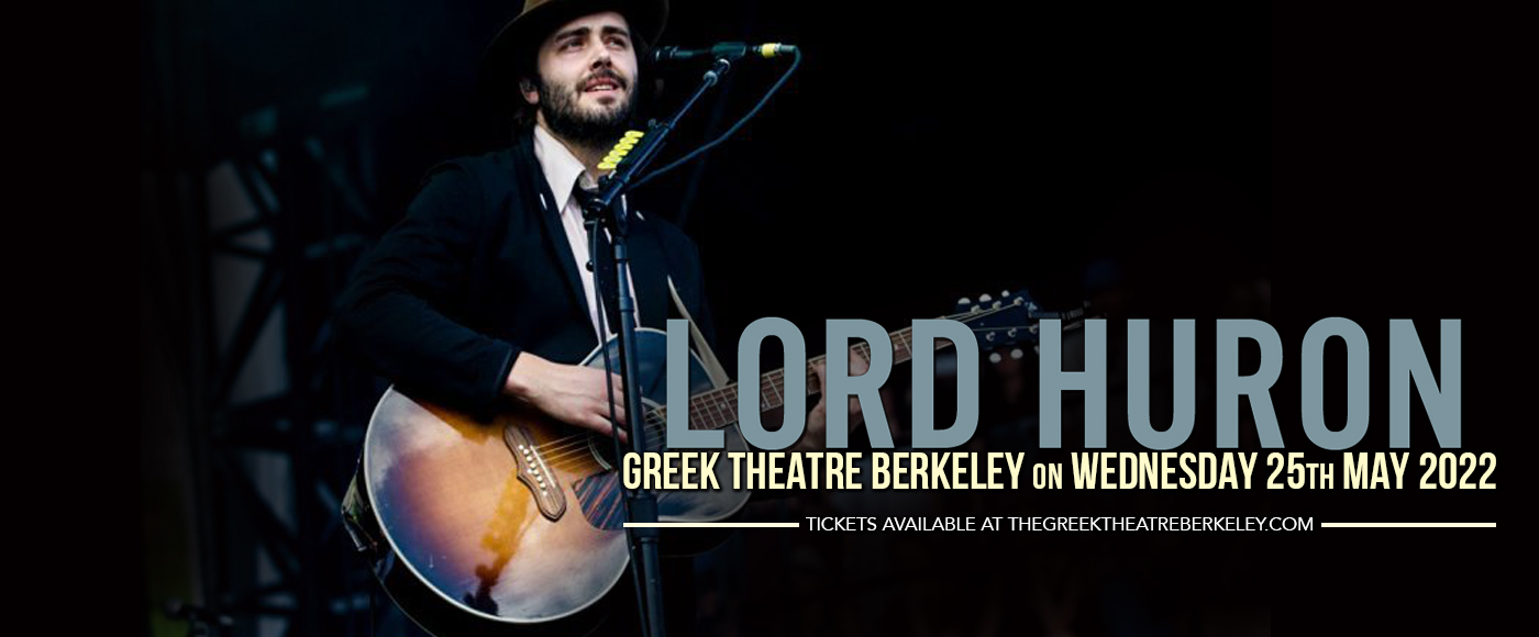 Lord Huron Tickets 25th May The William Randolph Hearst Greek Theatre