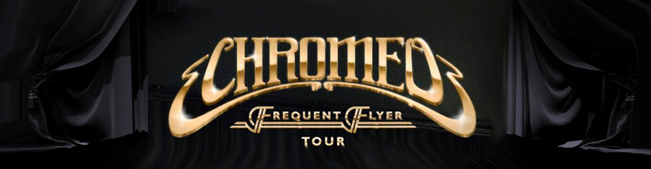 Chromeo & The Glitch Mob