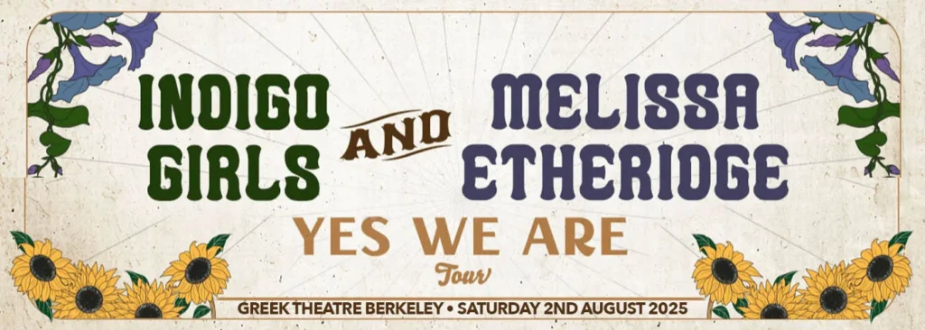 Melissa Etheridge & Indigo Girls at Greek Theatre - U.C. Berkeley